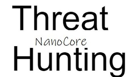 ThreatHunting:NanoCore