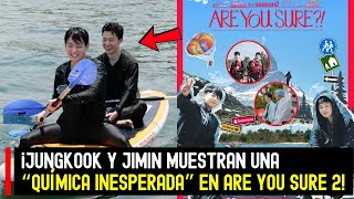 ¡Fans en shock! ¡Jungkook y Jimin muestran una “química inesperada” en Are You Sure 2! #BTS