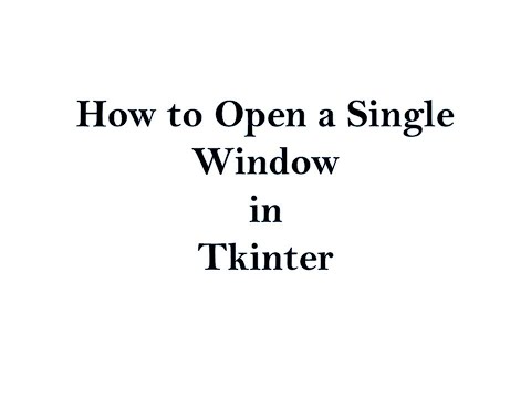 How to open a single window in tkinter