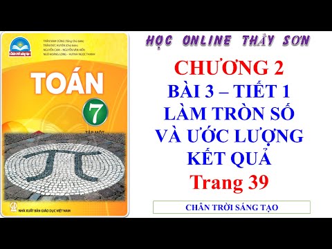 Video Toán 7 Bài 3 Làm tròn số và ước lượng kết quả tiết 1... - YouTube