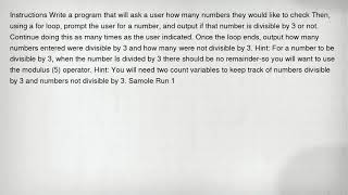 Instructions Write a program that will ask a user how many numbers they would like to check Then, us