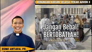 Download lagu RenHar Selasa 16 Desember 2025 Pekan Adven 3 oleh Romo Antara,Pr.#renungan #renungankatolik #katolik