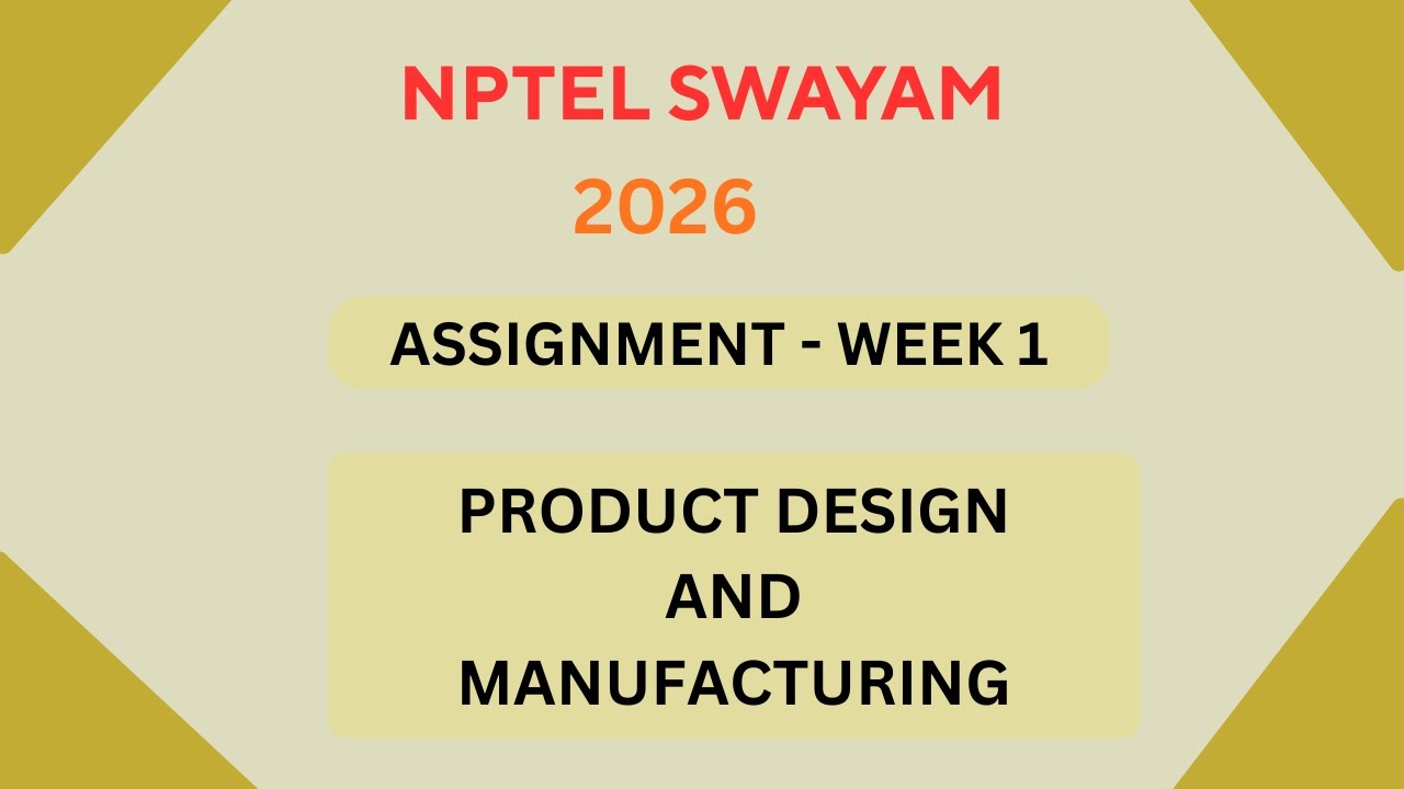 NPTEL Product design and manufacturing ASSIGNMENT 1 Solutions | Week 1 JAN 2026 