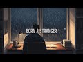 Born A Stranger Mp3 Mp4 Free download