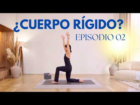 ¿Cuerpo Rígido? Haz Esta Rutina de Movilidad (Yoga Desde Cero) | Episodio 02