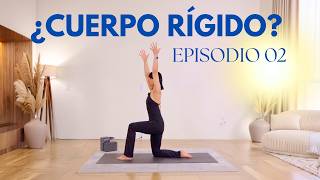 ¿Cuerpo Rígido? Haz Esta Rutina de Movilidad (Yoga Desde Cero) | Episodio 02