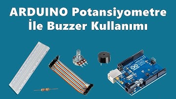 Arduino Potansiyometre İle Buzzer Kullanımı