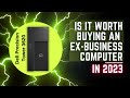 Is it worth buying an ex business PC in 2023