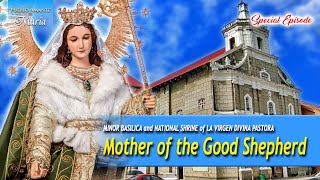 Minor Basilica and National Shrine of La Virgen Divina Pastora | SPECIAL EPISODE