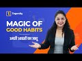 Magic of good habits  power of good habits  tegonity training tegonityofficial