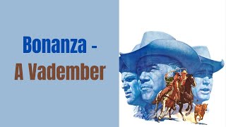Bonanza - A Vadember Teljes Film Western Film Magyarul