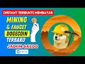 MANTAP 🔥 Mining DOGECOIN dan Faucet Gratis 2024 Instant ke FaucetPay