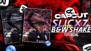 Like B&W Shake Tutorial In Capcut How To Make Trending Slicx7 Like Shake