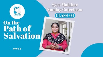 Syro Malabar Catechism | On the Path of salvation | STD-4 | Chapter-4 | PART -1 | ShalomTV