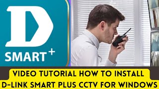 How To Install D-Link Smart Plus CCTV For Windows Software & Remotely Monitor screenshot 5