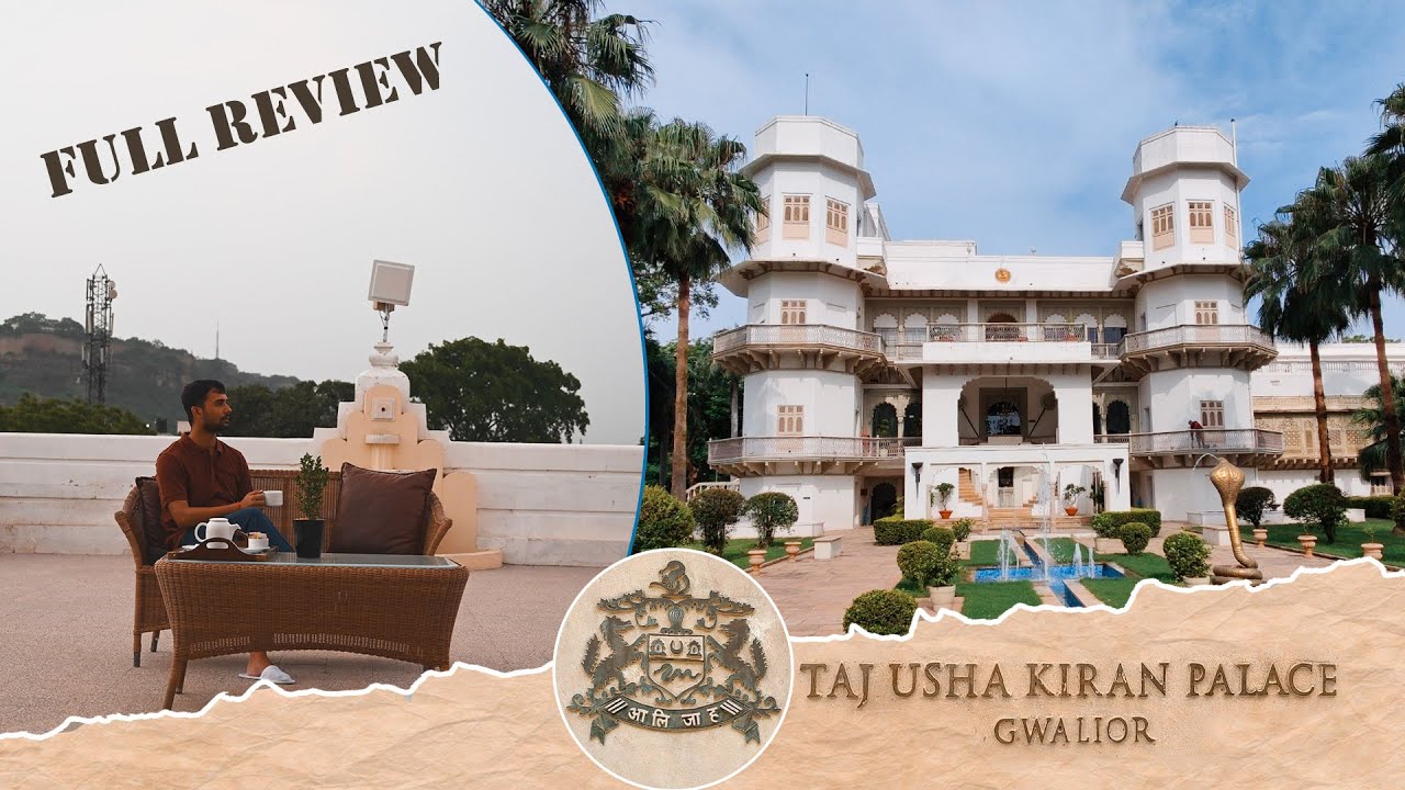 Taj Usha Kiran Palace | Complete Review | Palace Property | Gem of Gwalior