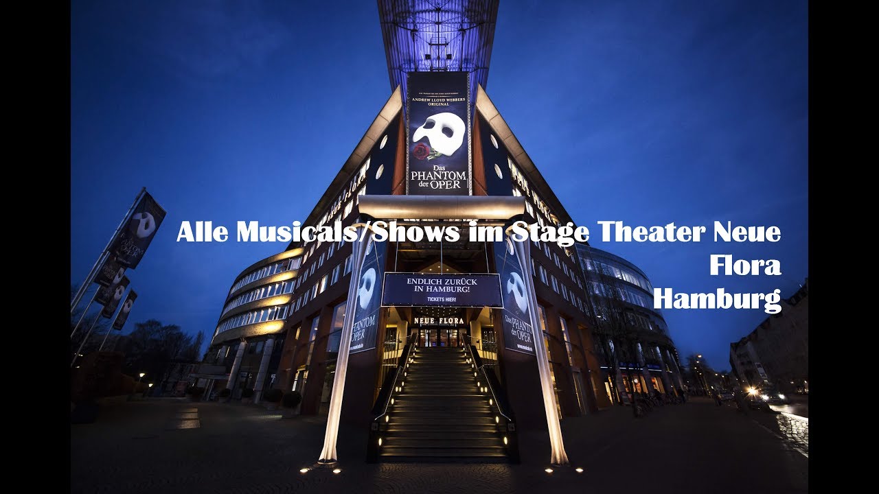 Stage Theater Neue Flora Wo Sitzt Man Am Besten Alle Musicals/Shows im Stage Theater Neue Flora Hamburg - YouTube