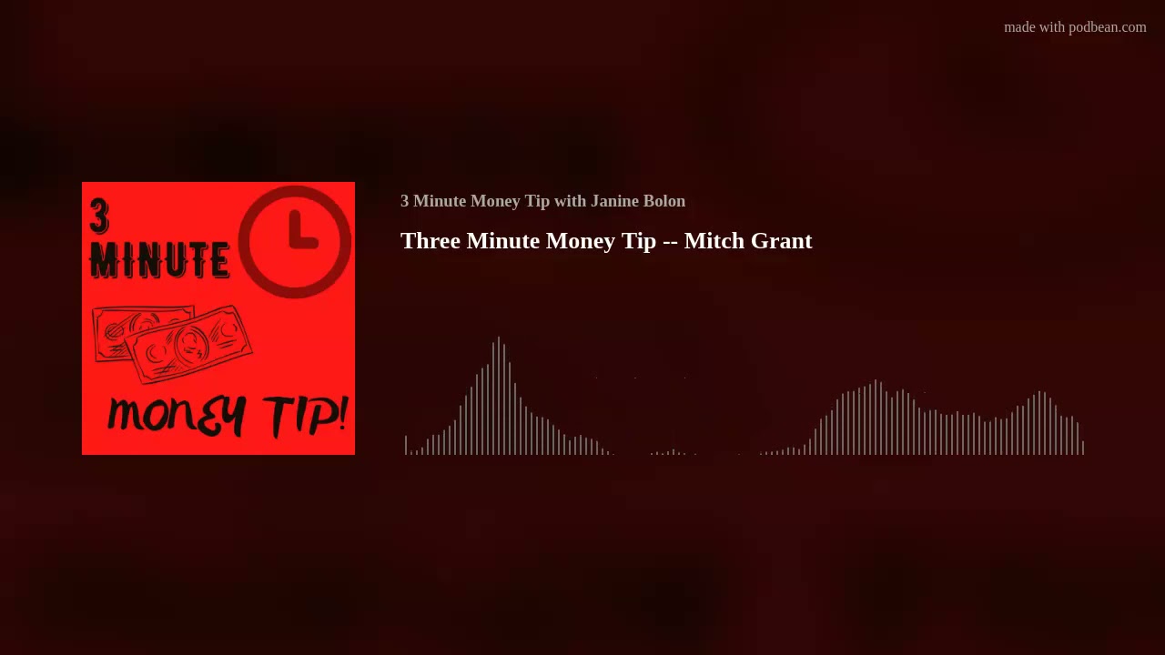 Three Minute Money Tip -- Mitch Grant