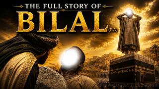 From Slavery to the Voice of Islam | FULL Story of Bilal (RA)