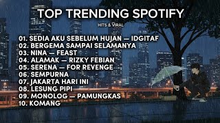 TOP TRENDING SPOTIFY INDONESIA 2025 || IDGITAF - SEDIA AKU SEBELUM HUJAN