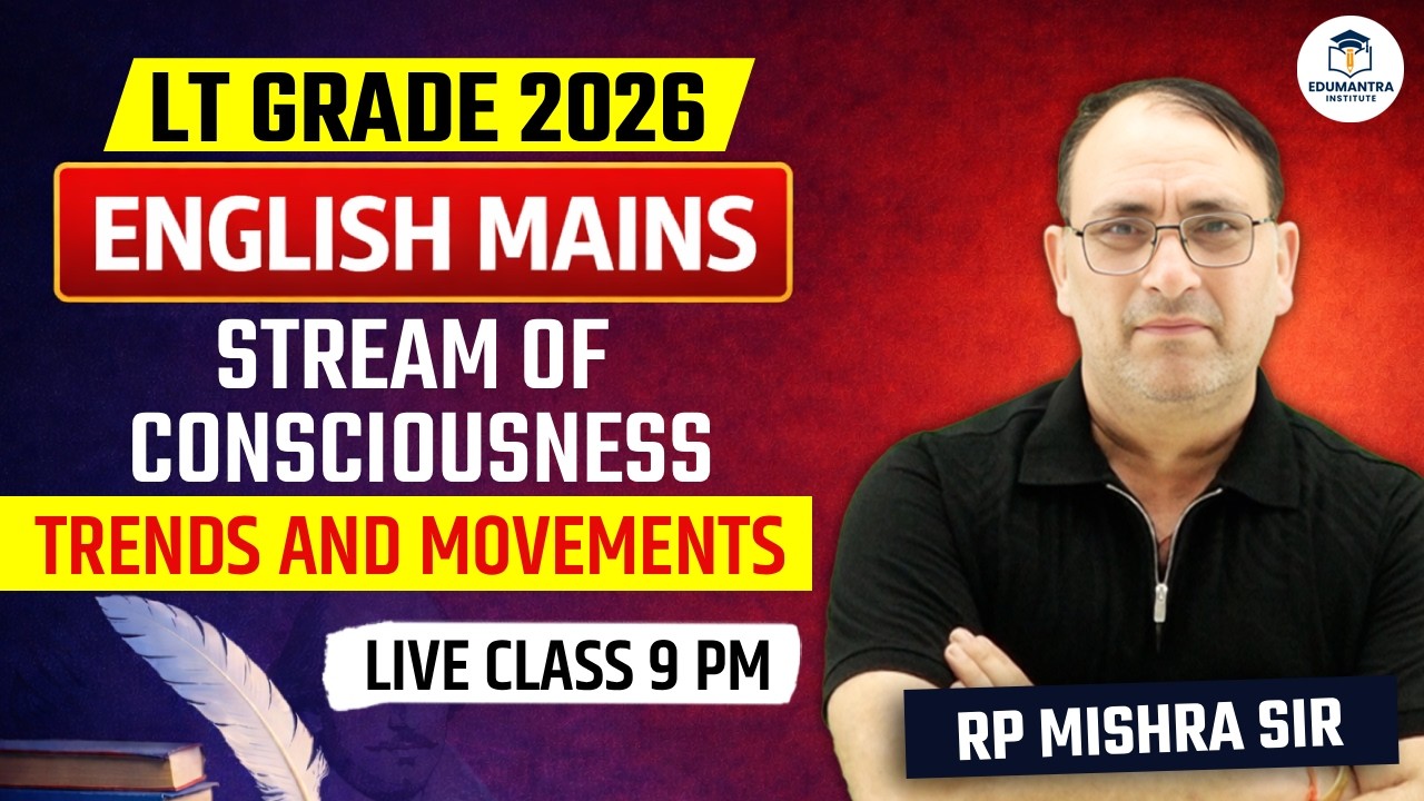 UP LT Grade 2026 English Mains | Stream of Consciousness | Trends and Movements | RP Mishra Sir