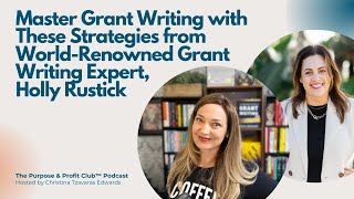 103. [VIDEO] Master Grant Writing with These Strategies from Grant Writing Expert, Holly Rustick