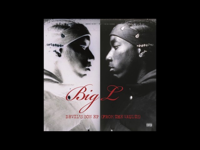 BIG L - DEVIL'S SON EP (FROM THE VAULTS) [FULL ALBUM] - YouTube