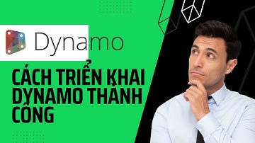 Giới thiệu về khóa đào tạo: Áp dụng và triển khai Dynamo