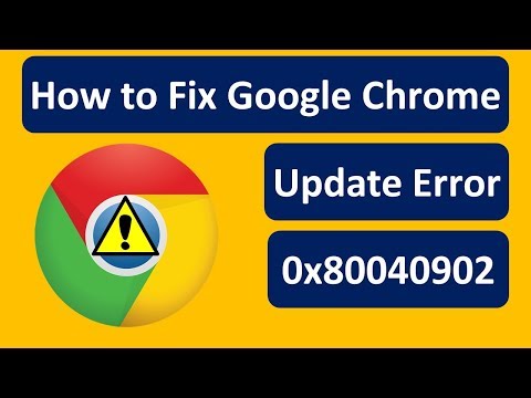How to Fix Google Chrome Update Error 0x80040902