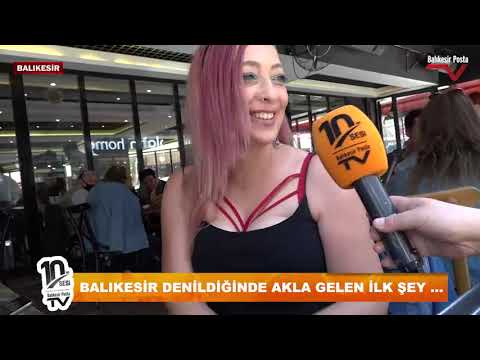 BALIKESİR DENİLDİĞİNDE AKLA GELEN İLK ŞEY NEDİR ?