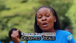 Delighted Vocals - Mulimu Waka (My Lord) Official_Music_Video_2023