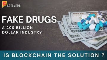 Fake Drugs | Is Blockchain the Solution ? | Counterfeit Drugs | Factovert