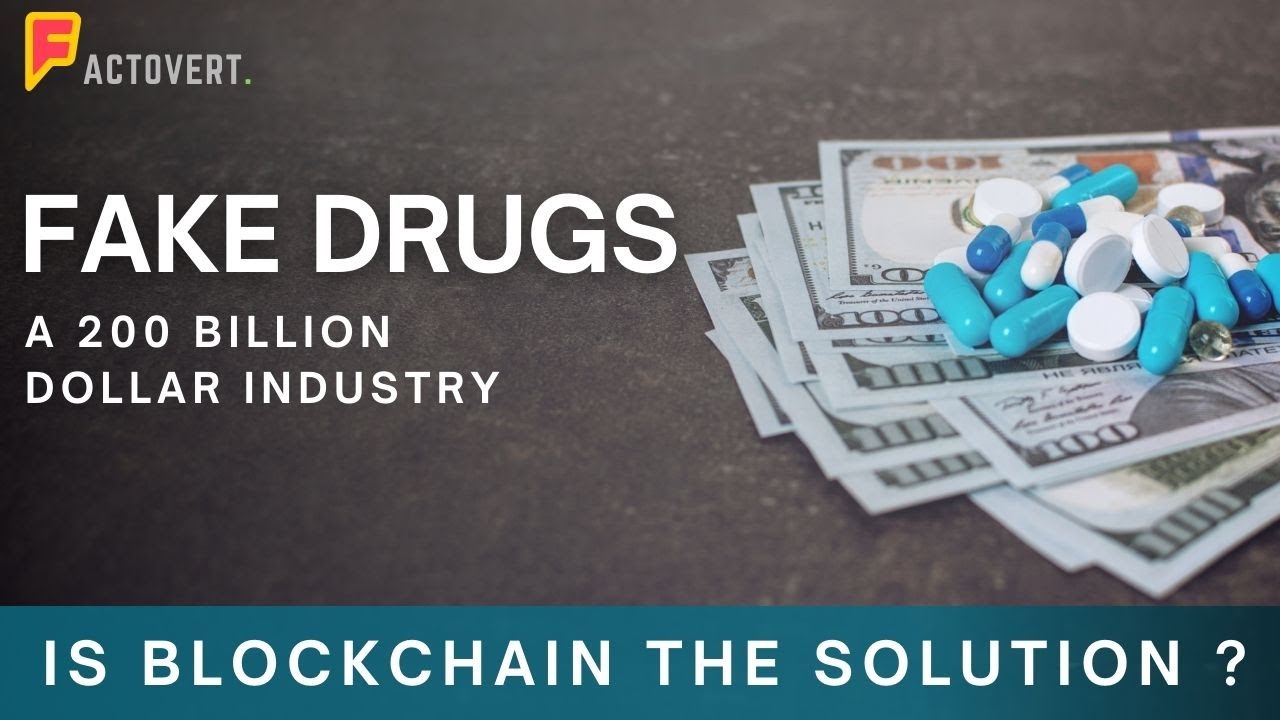 Fake Drugs | Is Blockchain the Solution ? | Counterfeit Drugs ...