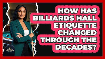 How Has Billiards Hall Etiquette Changed Through The Decades? - Billiards Hustlers