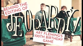 Behind The Editing Of Jeopardy Art Flemings 100th Birthday Game