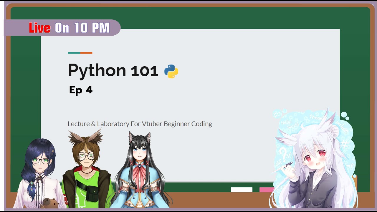 「🔴 Live Teaching 」สอน Vtuber เขียน Code ด้วย Python 101 Ep.4 - YouTube
