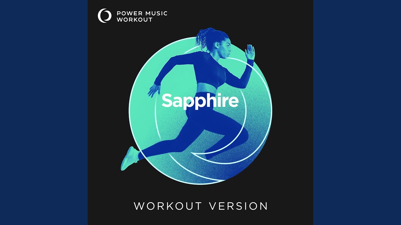 Sapphire (Extended Workout Version 128 BPM)