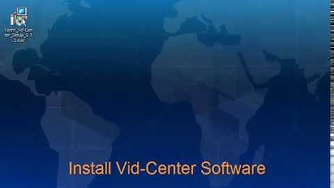 TechTips NVR: Install Vid Center