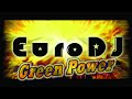 EuroDJ - Green Power (Eurodance 90)