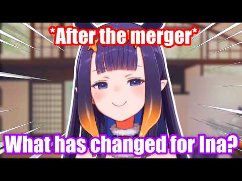 What really changed for Ina after the merger?【Holo...E̶N̶】