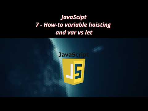 JavaScript 7 🧬 How to variable hoisting and var vs let