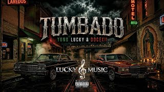 TUMBADO 🔥🍃 | YUNG LUCKY x DOCEXII (Official Audio) | Prod. Lucky Music