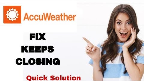 How To Fix And Solve Keeps Closing On AccuWeather App | Easy Fix