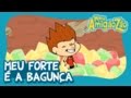 Meu Amigãozão - Meu Forte é a Bagunça [OFICIAL HD]