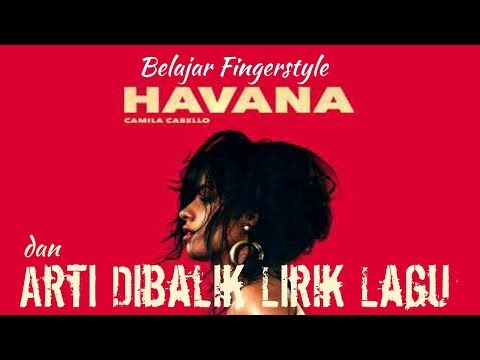 TERNYATA ARTI DIBALIK LAGU CAMILA CABELLO - HAVANA ITU...