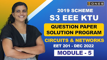 S3 KTU 2019 Scheme QP Solution | EEE | CIRCUITS AND NETWORKS | EET 201 | Module 5 - DEC 2022