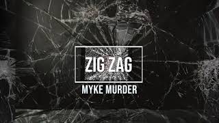 Myke Murder - Zig Zag [prod. by Esseks]