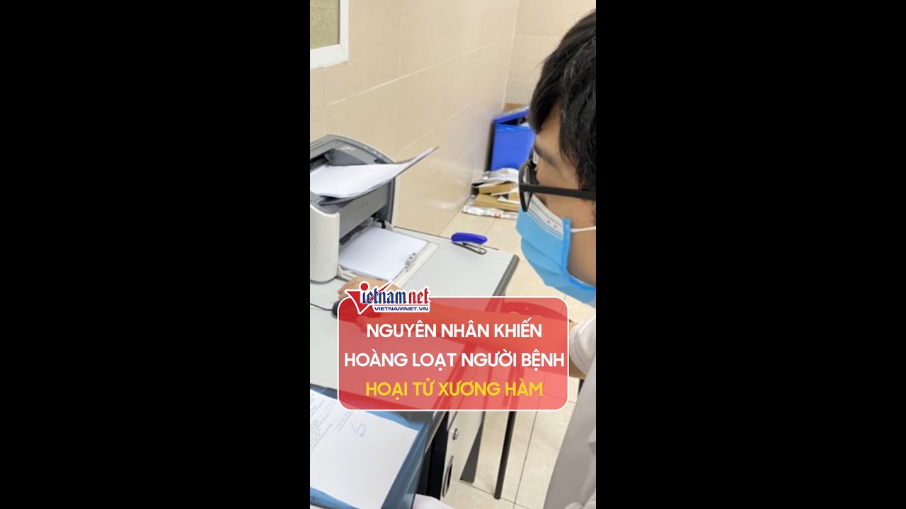 Nguyên nhân khiến người bệnh hoại tử xương hàm, xương... - youtube