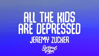 Jeremy Zucker - all the kids are depressed (Lyrics)