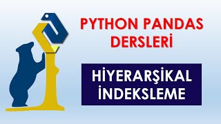 Hiyerarşik İndeksleme | Python Pandas Dersleri Hiyerarşik İndeksleme | Python Pandas Dersleri